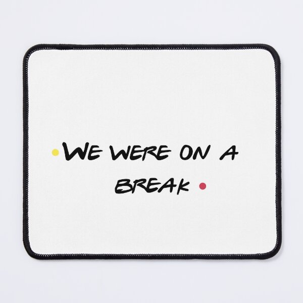 Item preview, We Were On A Break Funny Relationship Quote designed and sold by NicolasGlowArt.