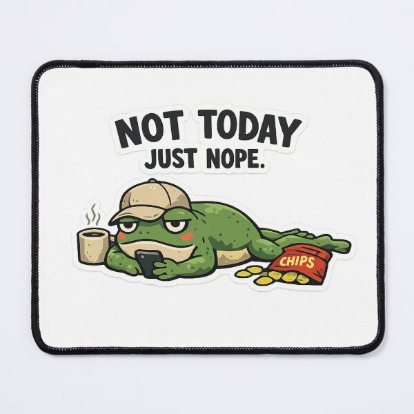 Item preview, Not Today Just Nope Funny Frog Meme Lazy Mood Sticker designed and sold by MyTutina.