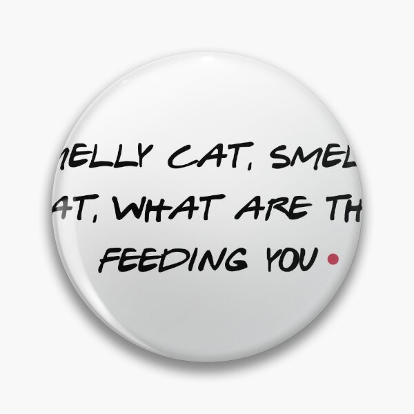 Item preview, Smelly Cat Song Lyrics Funny Friends TV Show Fan designed and sold by NicolasGlowArt.