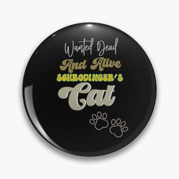 Item preview, Wanted Dead and Alive – Schrödinger's Cat | Quantum Physics Humor designed and sold by Aquarius-club.