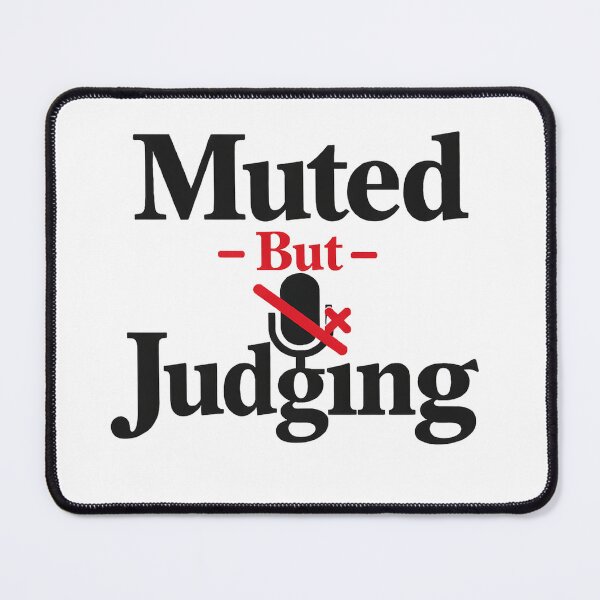 Item preview, Muted But Judging – Funny Zoom Meeting Humor designed and sold by EastEndTownie.