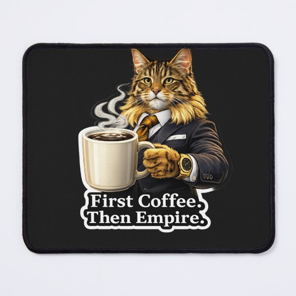 Item preview, First Coffee Then Empire – Business Cat Coffee Boss Design designed and sold by IrynaLineArt.