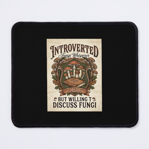 Item preview, Introverted Fungi Whisperer - Funny Mushroom & True Crime Podcast Meme designed and sold by SylwiaPrint.