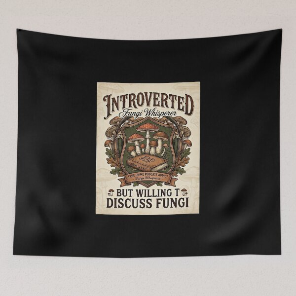 Item preview, ​Introverted Fungi Whisperer - Funny Mushroom & True Crime Podcast Meme designed and sold by SylwiaPrint.