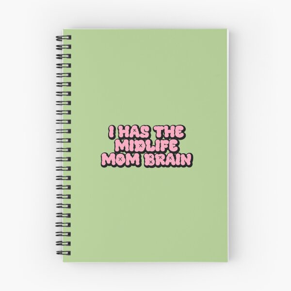 Item preview, I HAS THE MIDLIFE MOM BRAIN. designed and sold by thehappyintrovert .