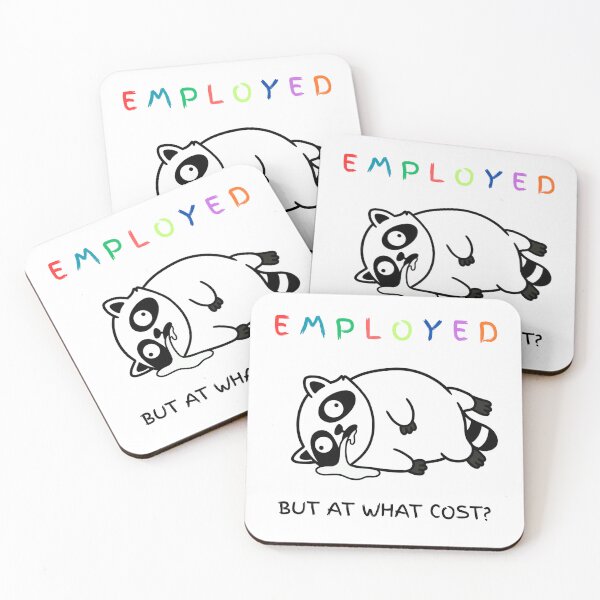 Item preview, Employed But At What Cost Raccoon Meme Coprorate Humor designed and sold by ChaaiTee.