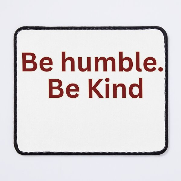 Item preview, Be humble. Be kind designed and sold by HustlersShop77.