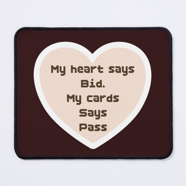 Item preview, Bridge, card game, my heart says bid. My cards says pass, terminology, pixelated, heart designed and sold by DebbieJoyArt.