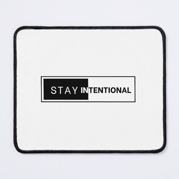 Item preview, Stay Intentional Minimalist Motivation Quote Focus Mindset Design designed and sold by AXIS-EQUILIBRIO.