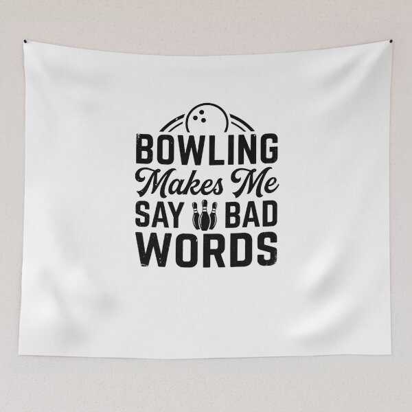 Item preview, Funny Bowling Makes Me Say Bad Words Bowler designed and sold by snowry.