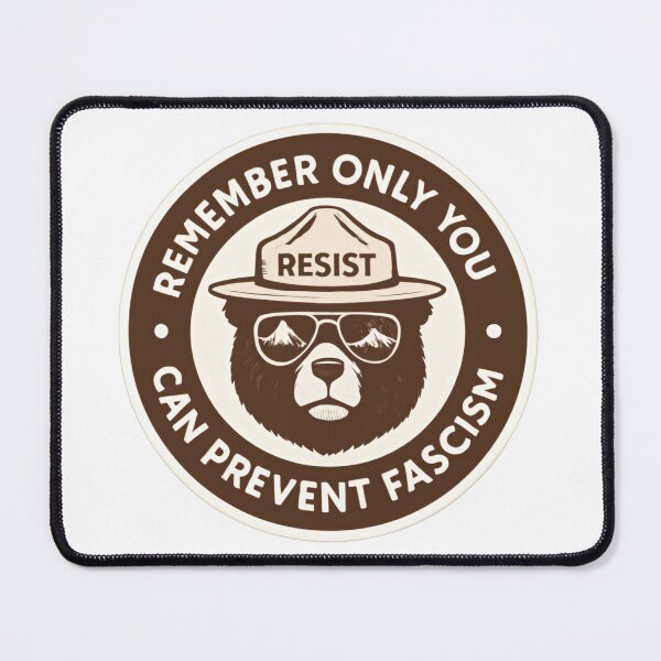 Item preview, Only you can prevent fight fascism - smokey the bear resist alt us service protect our national parks designed and sold by SkeletonsDanger.