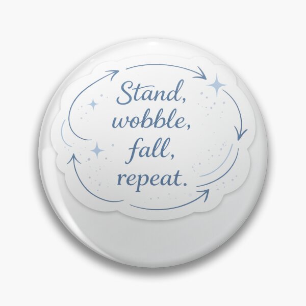 Item preview, Stand, wobble, fall, repeat designed and sold by PaleTheoryPrint.