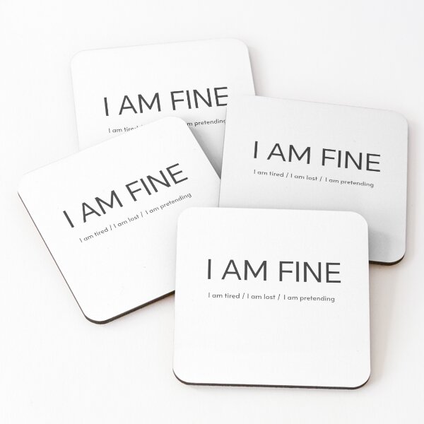 Item preview, I Am Fine! Am I? designed and sold by apex.vibe.