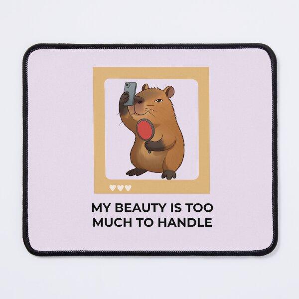 Item preview, My beauty is too much to handle designed and sold by Capy Brazil.