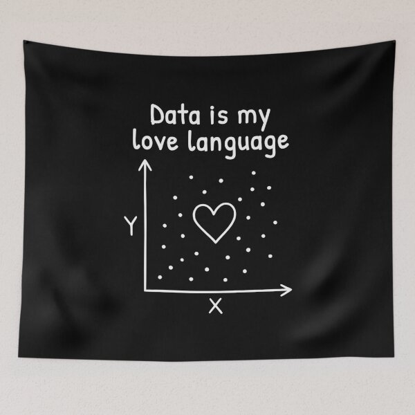 Item preview, Data Is My Love Language Data Science Humor designed and sold by AnnSign.