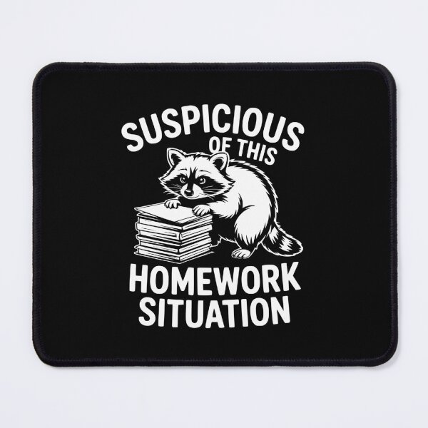 Item preview, Suspicious Of This Homework Situation Raccoon Back To School designed and sold by theartfulaspie.