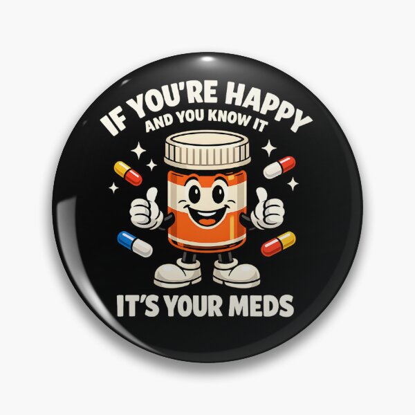 Item preview, If You're Happy And You Know It It's Your Meds Funny Cute Pill Mascot Shirt designed and sold by LunaMagicStudio.