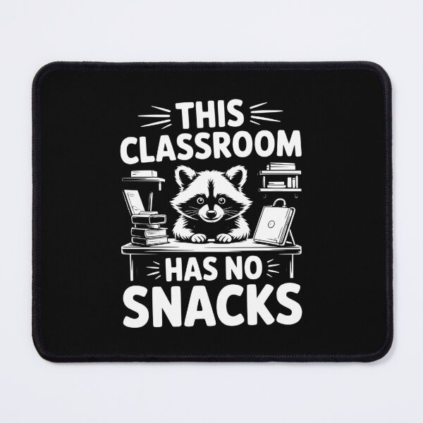Item preview, This Classroom Has No Snacks Raccoon Back To School designed and sold by theartfulaspie.