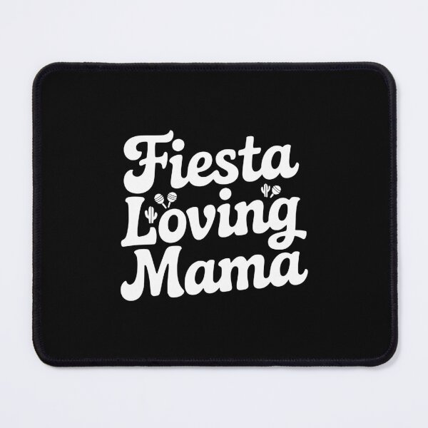 Item preview, Fiesta Loving Mama Cinco De Mayo Mama Design designed and sold by theartfulaspie.