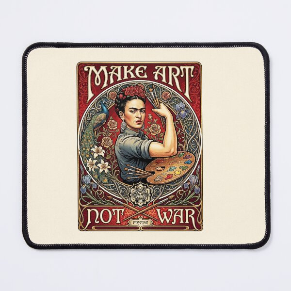 Item preview, Make Art Not War Frida Painter designed and sold by TeeARTHY.