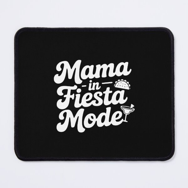Item preview, Mama In Fiesta Mode Cinco De Mayo Mama Design designed and sold by theartfulaspie.