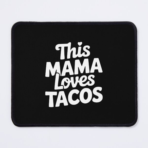 Item preview, This Mama Loves Tacos Cinco De Mayo Mama Design designed and sold by theartfulaspie.