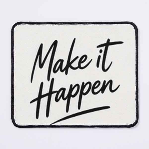 Item preview, Make it happen :) designed and sold by TeAgaEse.