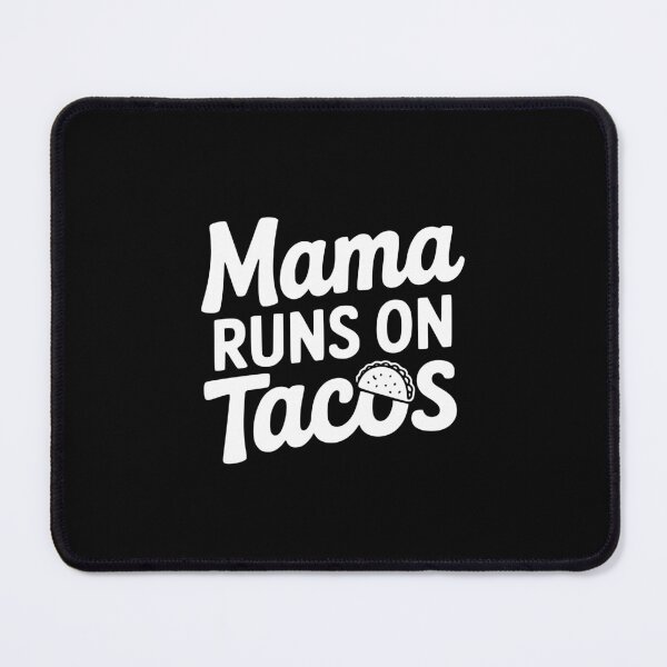 Item preview, Mama Runs On Tacos Cinco De Mayo Mama Design designed and sold by theartfulaspie.