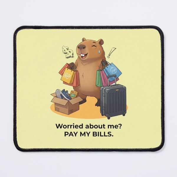 Item preview, Worried about me? Pay my bills. designed and sold by Capy Brazil.