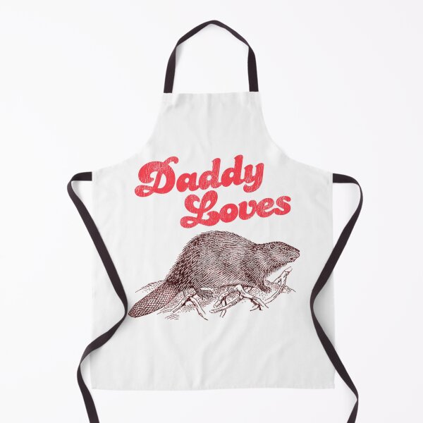 Item preview, Daddy Loves Beaver designed and sold by Chaosoky.