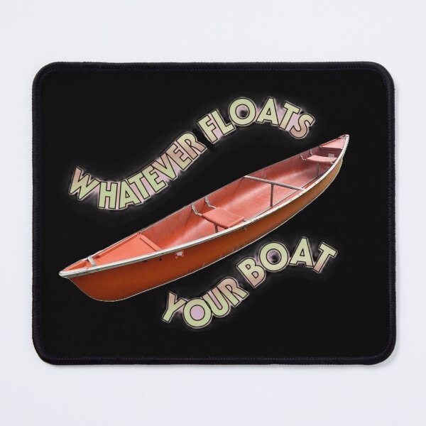 Item preview, Whatever Floats Your Boat designed and sold by russellglantz.