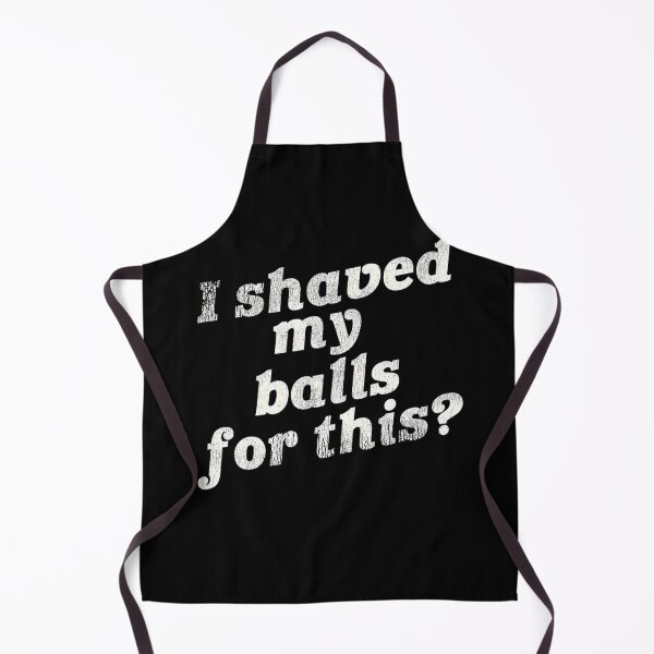 Item preview, I Shaved My Balls For This designed and sold by Chaosoky.