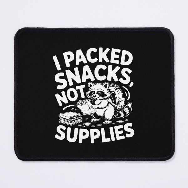 Item preview, I Packed Snacks Not Supplies Raccoon Back To School designed and sold by theartfulaspie.