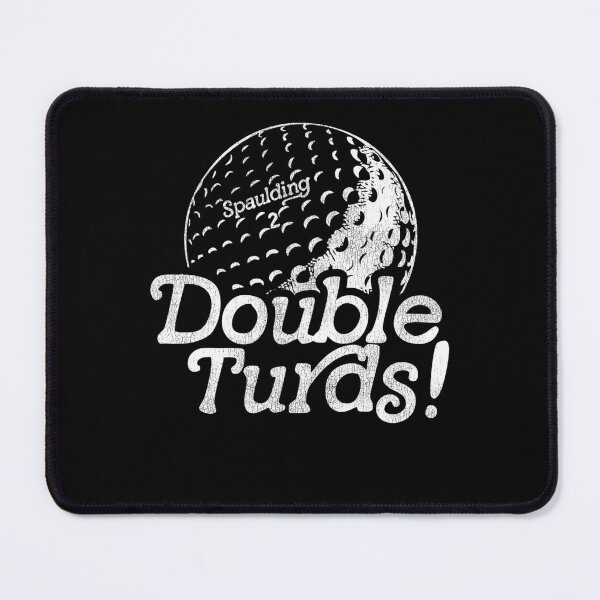 Item preview, Spaulding Smails Double Turds Caddyshack Quote Golf Ball designed and sold by Chaosoky.