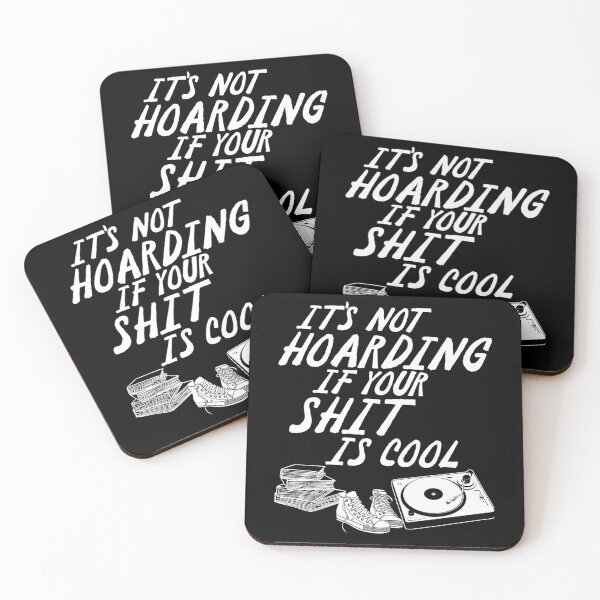Item preview, It'S Not Hoarding If Your Shit Is Cool designed and sold by Chaosoky.