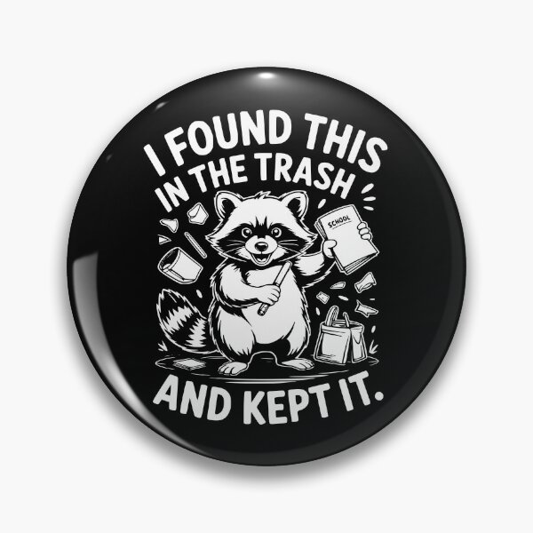 Item preview, I Found This In The Trash And Kept It Raccoon Back To School designed and sold by theartfulaspie.