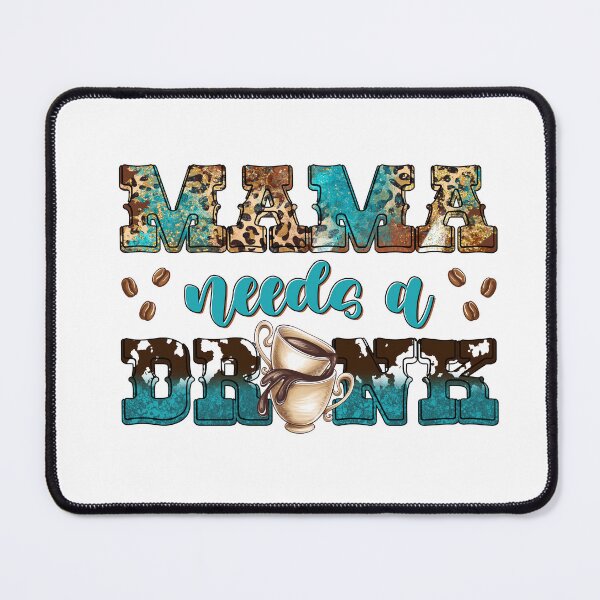 Item preview, Mama Needs a Drink Boho Western Turquoise Coffee Style designed and sold by Lulunza.