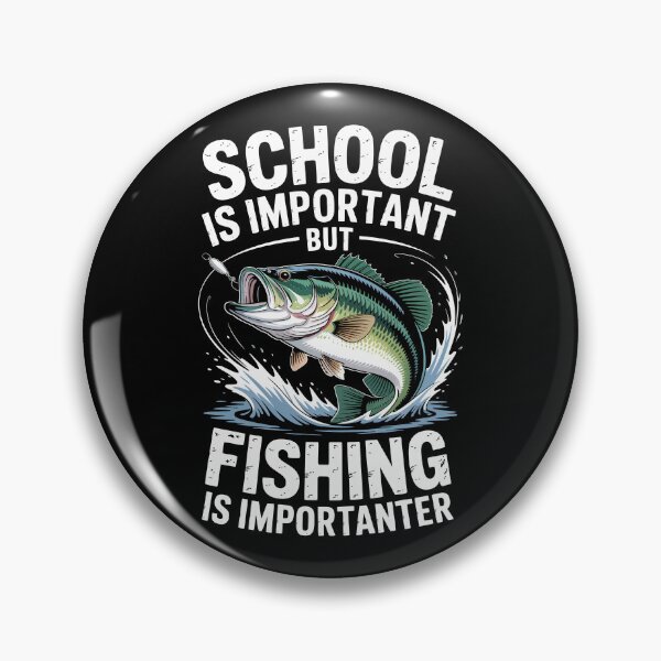 Item preview, School is important but fishing is importanter designed and sold by jkrphoto.
