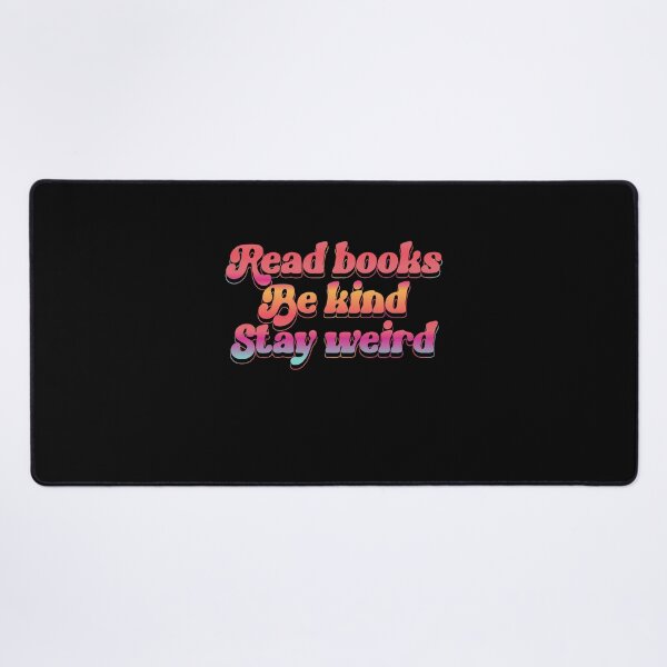 Item preview, Read Books Be Kind Stay Weird designed and sold by SkeletonsDanger.