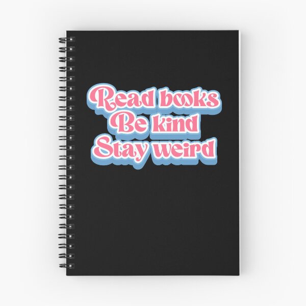Item preview, Read Books Be Kind Stay Weird designed and sold by SkeletonsDanger.