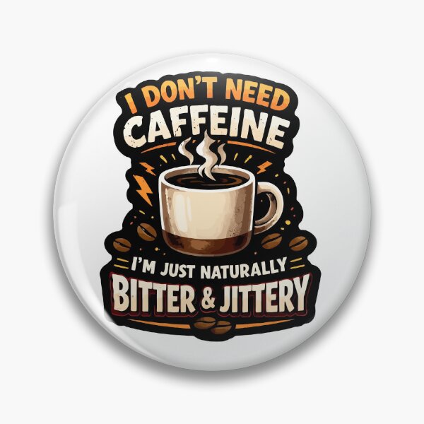 Item preview, I Don’t Need Caffeine Funny Coffee Mug Quote – Bitter & Jittery Humor designed and sold by RidaSalArt.