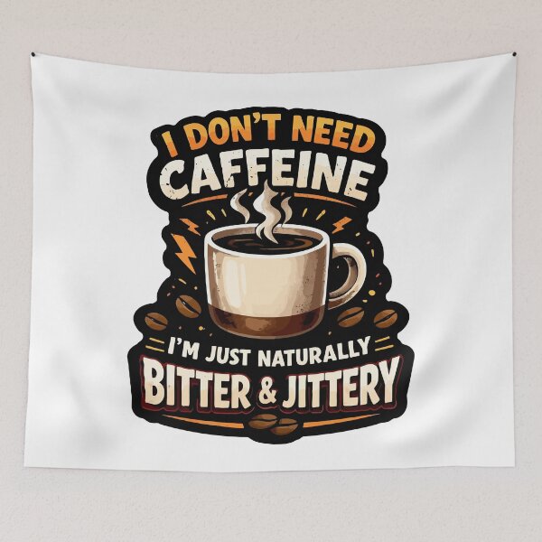 Item preview, I Don’t Need Caffeine Funny Coffee Mug Quote – Bitter & Jittery Humor designed and sold by RidaSalArt.