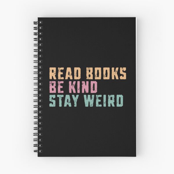 Item preview, Read Books Be Kind Stay Weird designed and sold by SkeletonsDanger.