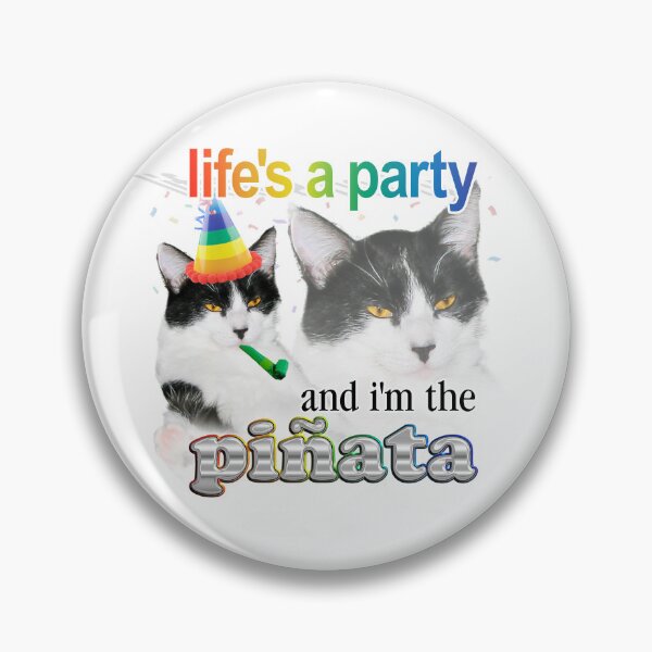 Item preview, Life's a party and I'm the pinata cat meme designed and sold by snazzyseagull.