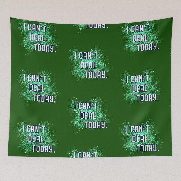Item preview, I Can't Deal Today designed and sold by Normbot2000.