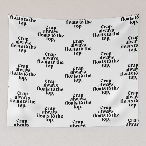 Item preview, Crap always floats to the top! designed and sold by Finds.