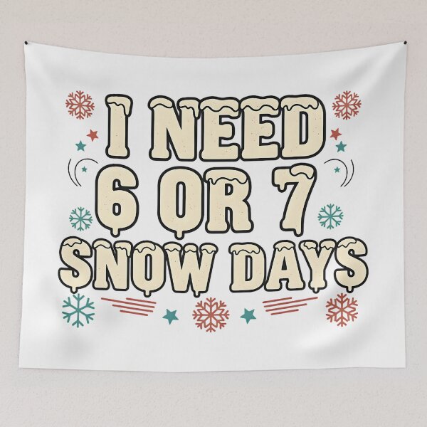 Item preview, i need 67 snow days funny teacher winter art designed and sold by ArtDesignTp.