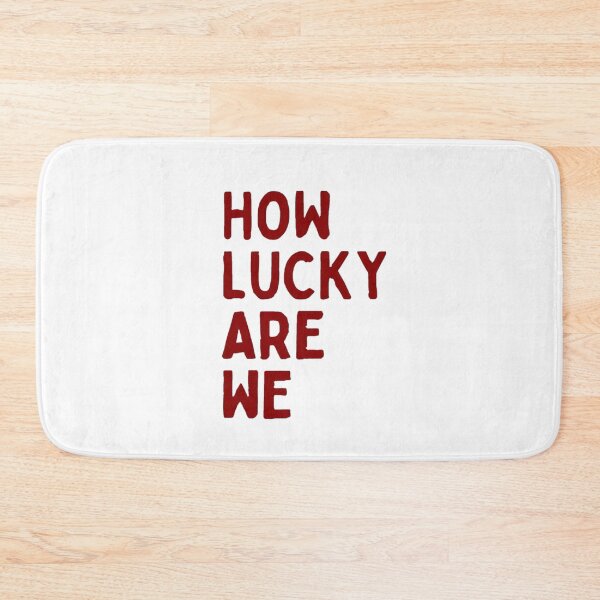 Item preview, How lucky are we designed and sold by sonopiacere.