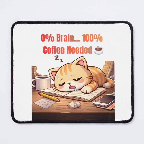 Item preview, 0% Brain… 100% Coffee Needed ☕? | Funny Sleepy Cat Meme | Study & Work Burnout Humor designed and sold by Kawaii Cosmos Cats.