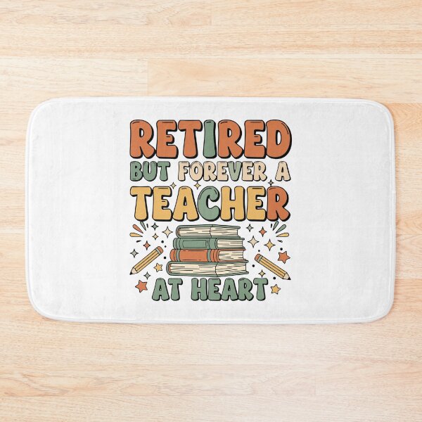 Item preview, retired teacher forever a classroom heart legacy designed and sold by ArtDesignTp.